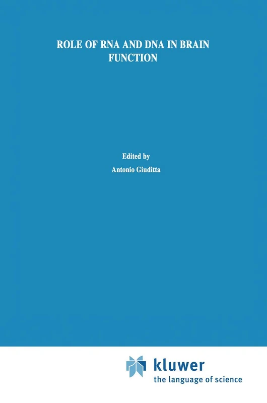 Role of RNA and DNA in Brain Function: A Molecular Biological Approach: 3 (Topics in the Neurosciences, 3)