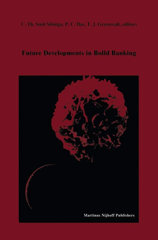 Future Developments in Blood Banking: Proceedings of the Tenth Annual Symposium on Blood Transfusion, Groningen 1985, organized by the Red Cross Blood ... in Hematology and Immunology, 15)