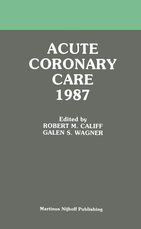 Springer Acute Coronary Care 1987: 2 - Medical Updates