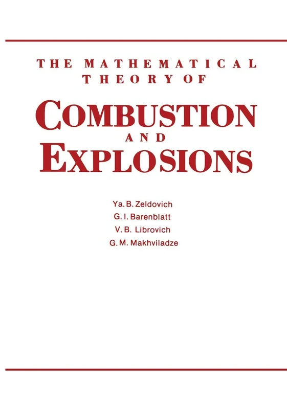 The Mathematical Theory of Combustion and Explosions