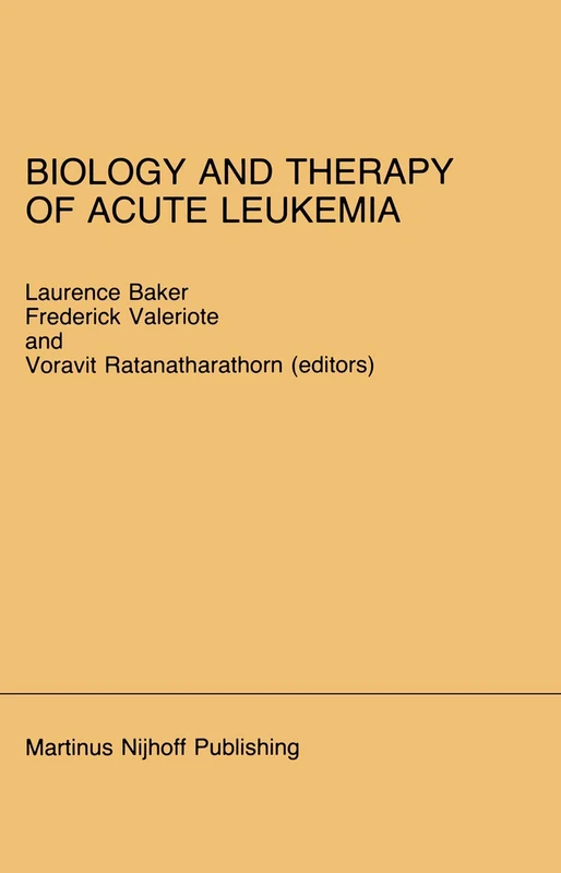 Biology and Therapy of Acute Leukemia: Proceedings of the Seventeenth Annual Detroit Cancer Symposium Detroit, Michigan ― April 12–13, 1984: 33 (Developments in Oncology, 33)