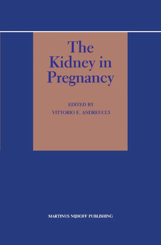 The Kidney in Pregnancy: 1 (Topics in Renal Medicine, 1)