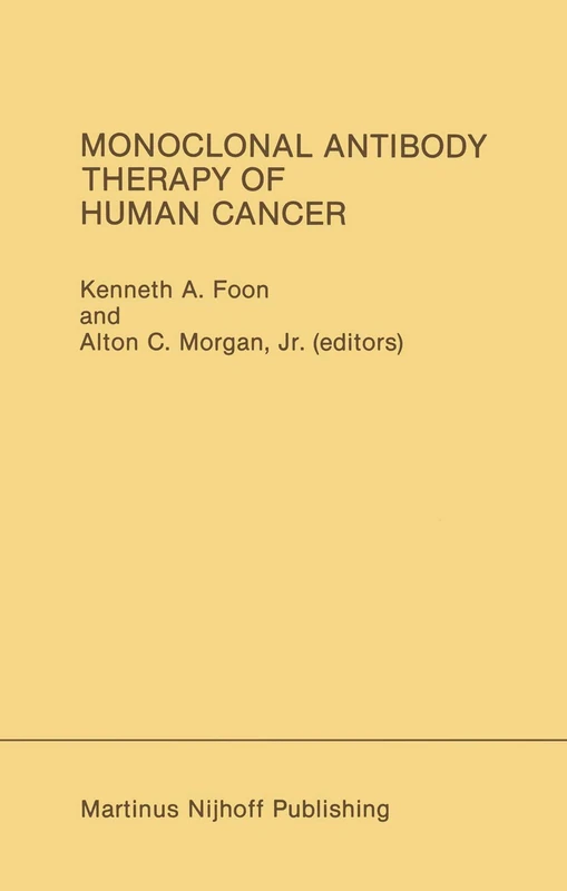 Monoclonal Antibody Therapy of Human Cancer: 38 (Developments in Oncology, 38)