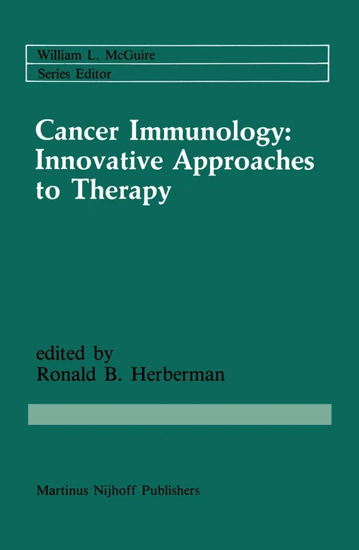 Cancer Immunology: Innovative Approaches to Therapy: 27 (Cancer Treatment and Research, 27)