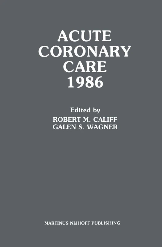 Springer Acute Coronary Care 1986 - Cardiology Updates