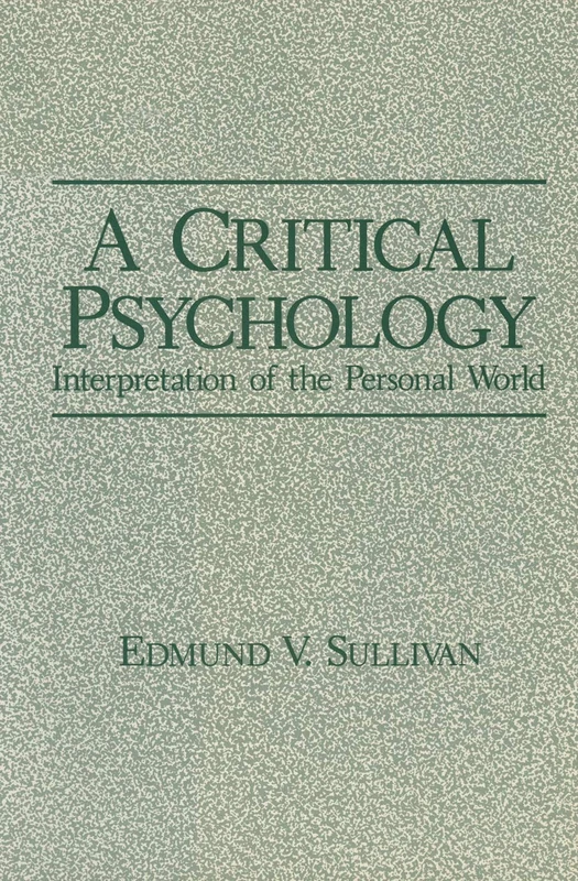A Critical Psychology: Interpretation of the Personal World (Path in Psychology)