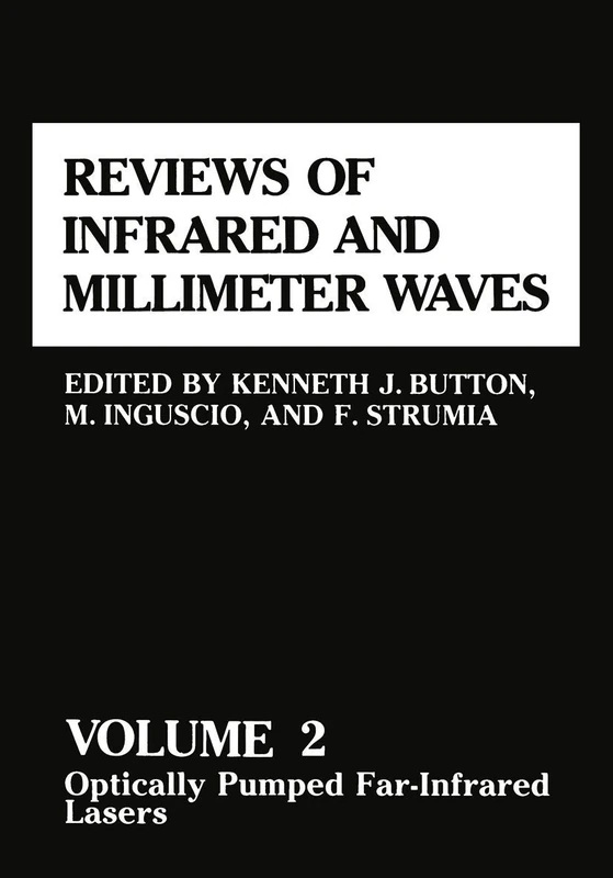 Reviews of Infrared and Millimeter Waves: Volume 2 Optically Pumped Far-Infrared Lasers