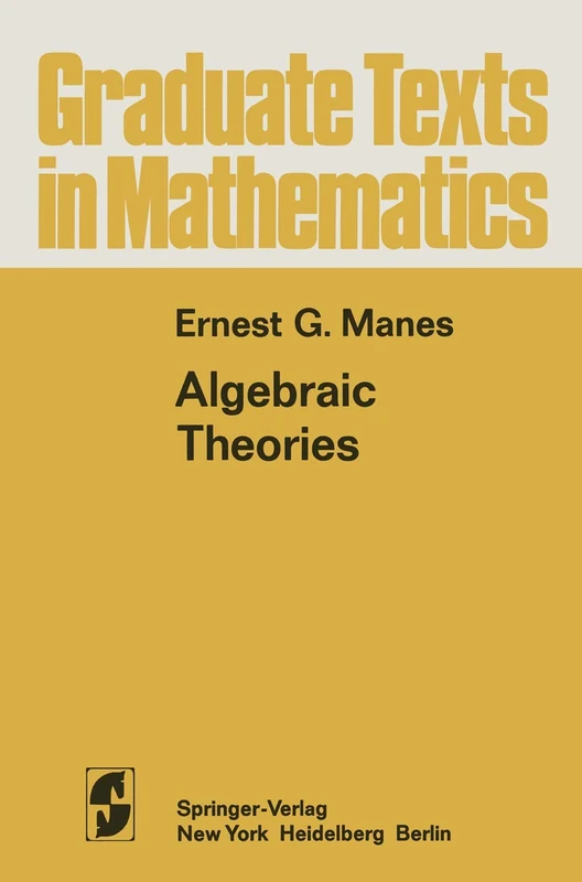 Algebraic Theories: 26 (Graduate Texts in Mathematics, 26)