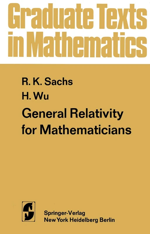 General Relativity for Mathematicians: 48 (Graduate Texts in Mathematics, 48)
