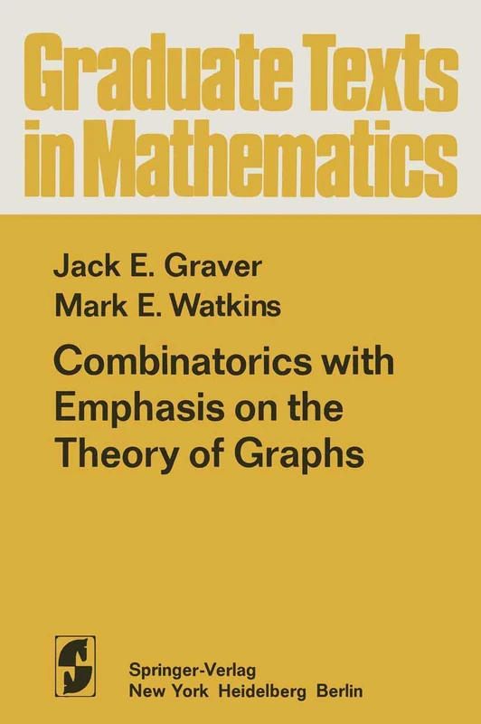 Combinatorics with Emphasis on the Theory of Graphs: 54 (Graduate Texts in Mathematics, 54)