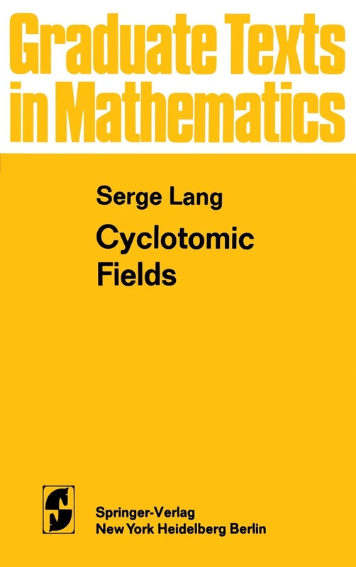 Cyclotomic Fields: 59 (Graduate Texts in Mathematics, 59)