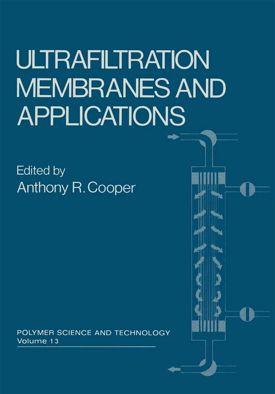 Ultrafiltration Membranes and Applications: 13 (Polymer Science and Technology Series, 13)