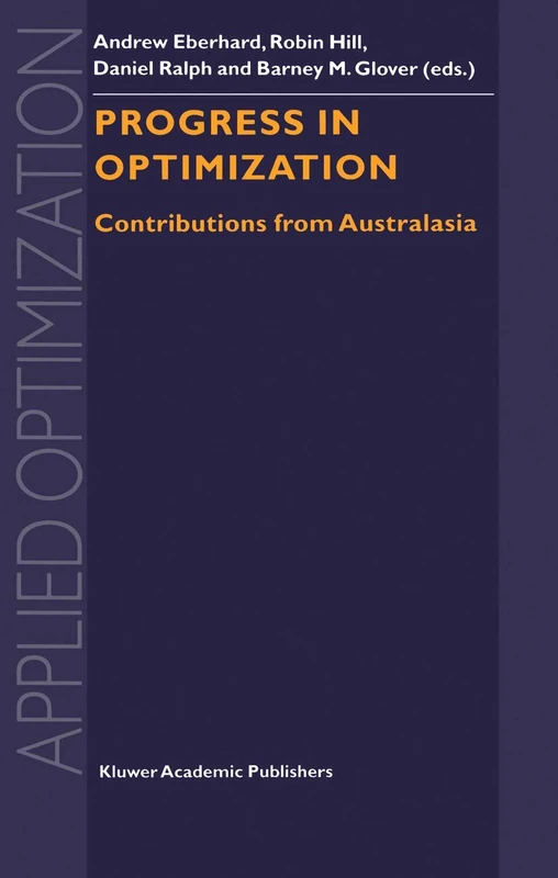 Progress in Optimization: Contributions from Australasia: 30 (Applied Optimization, 30)