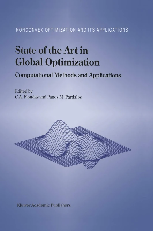 State of the Art in Global Optimization: Computational Methods and Applications: 7 (Nonconvex Optimization and Its Applications, 7)