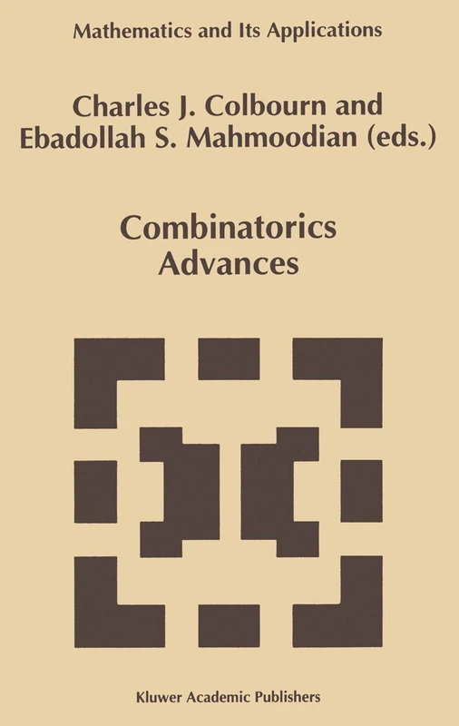 Combinatorics Advances: 329 (Mathematics and Its Applications, 329)
