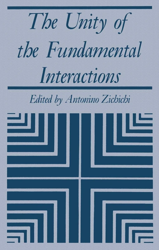 The Unity of the Fundamental Interactions: 19 (The Subnuclear Series, 19)