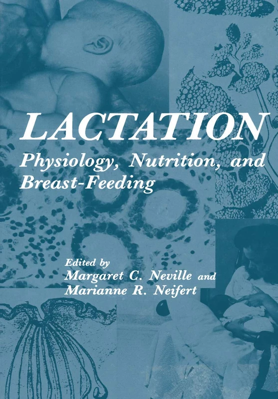 Lactation: Physiology, Nutrition, and Breast-Feeding
