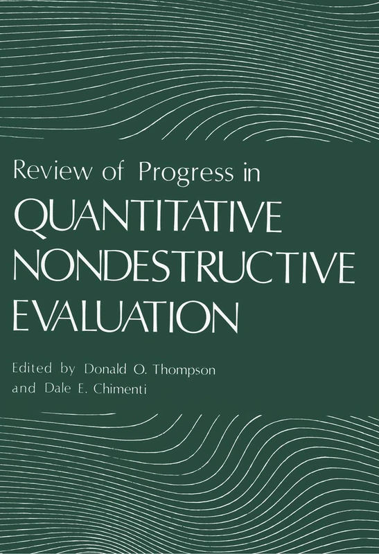 Review of Progress in Quantitative Nondestructive Evaluation: Volume 2A / Volume 2B