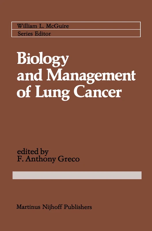 Biology and Management of Lung Cancer: 11 (Cancer Treatment and Research)