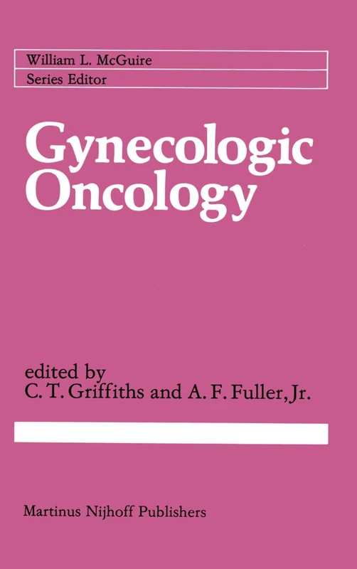 Gynecologic Oncology: 10 (Cancer Treatment and Research)