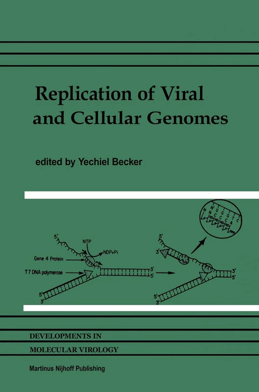 Replication of Viral and Cellular Genomes: Molecular events at the origins of replication and biosynthesis of viral and cellular genomes: 2 (Developments in Molecular Virology, 2)