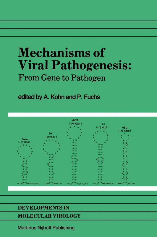 Mechanisms of Viral Pathogenesis: From Gene to Pathogen Proceedings of 28th OHOLO Conference, held at Zichron Ya’acov, Israel, March 20–23, 1983: 3 (Developments in Molecular Virology, 3)