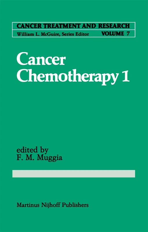 Cancer Chemotherapy 1: 7 (Cancer Treatment and Research)