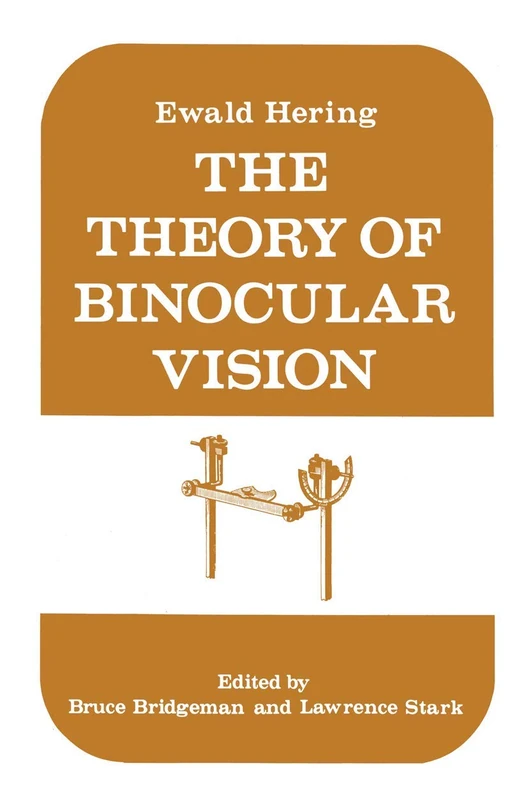 The Theory of Binocular Vision: Ewald Hering (1868)