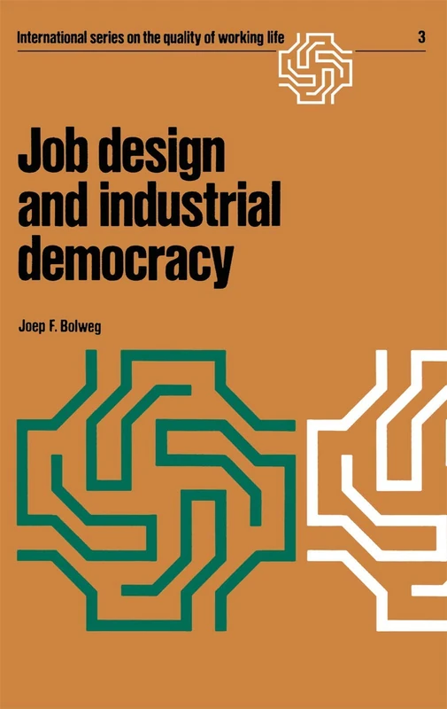 Job design and industrial democracy: The case of Norway: 3 (International Series on the Quality of Working Life, 3) - Image 1