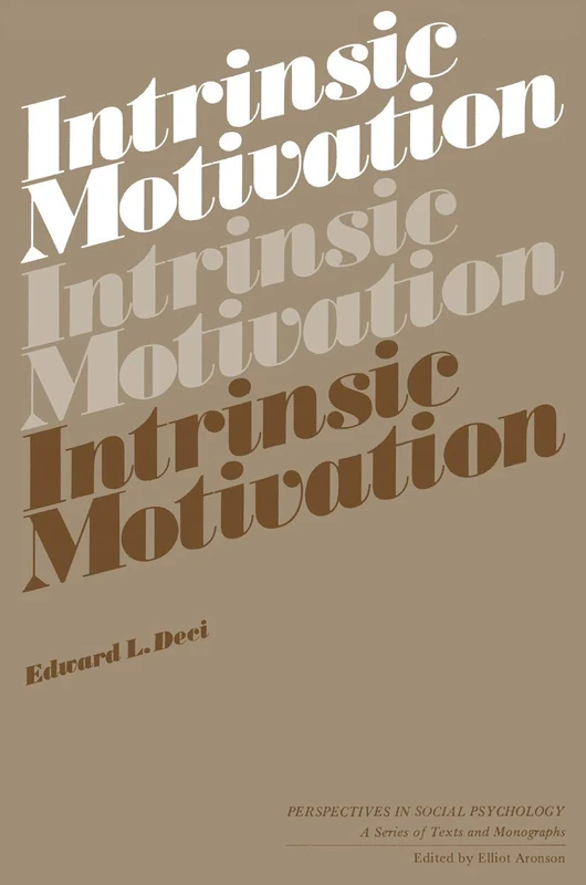 Intrinsic Motivation (Perspectives in Social Psychology)