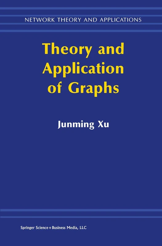 Theory and Application of Graphs: 10 (Network Theory and Applications, 10)