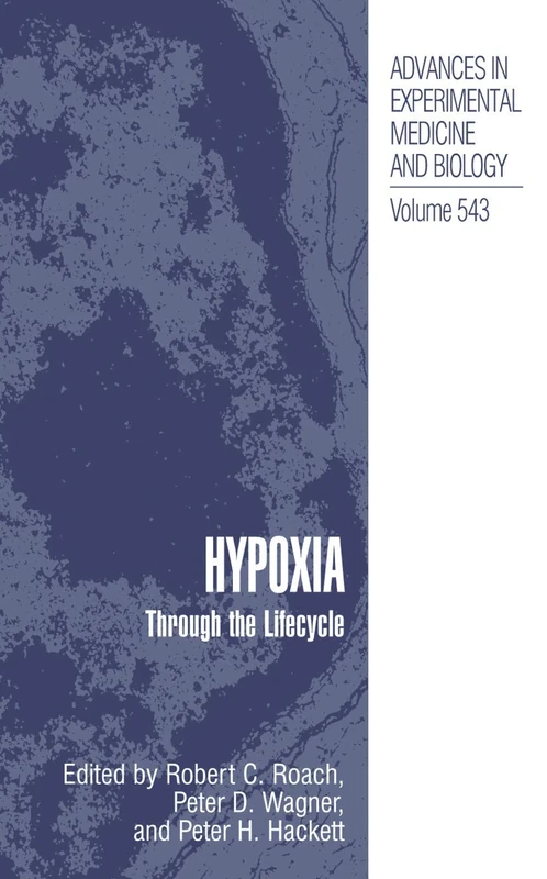 Hypoxia: Through the Lifecycle: 543 (Advances in Experimental Medicine and Biology, 543)