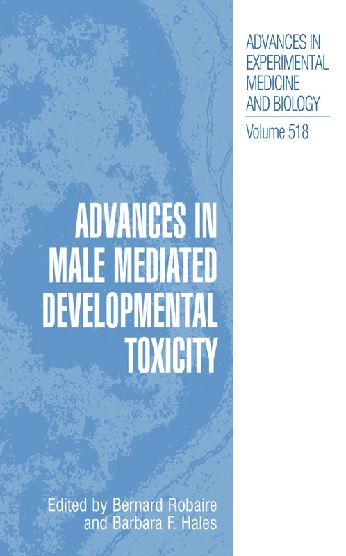 Springer Advances in Male Mediated Developmental Toxicity 518