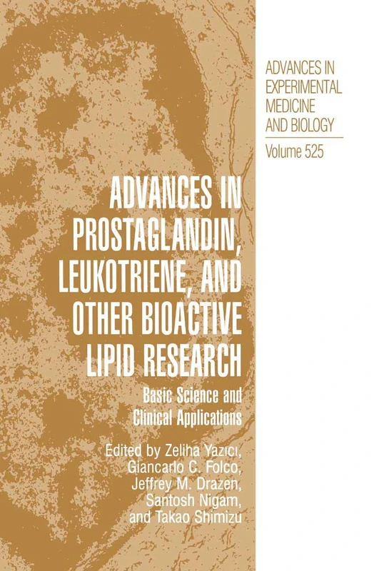 Advances in Prostaglandin, Leukotriene, and other Bioactive Lipid Research: Basic Science and Clinical Applications: 525 (Advances in Experimental Medicine and Biology, 525)