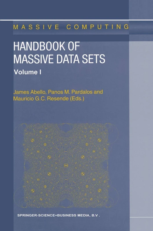 Handbook of Massive Data Sets: 4 (Massive Computing, 4)