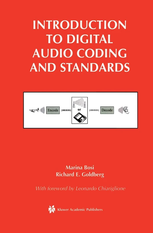 Introduction to Digital Audio Coding and Standards: 721 (The Springer International Series in Engineering and Computer Science, 721)