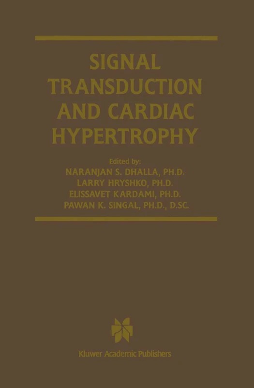 Signal Transduction and Cardiac Hypertrophy: 7 (Progress in Experimental Cardiology, 7)
