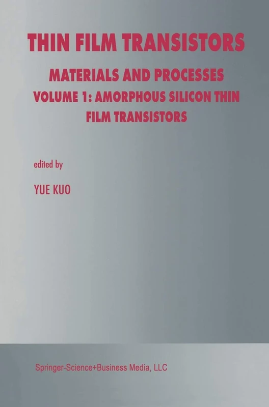 Thin Film Transistors: Materials and Processes