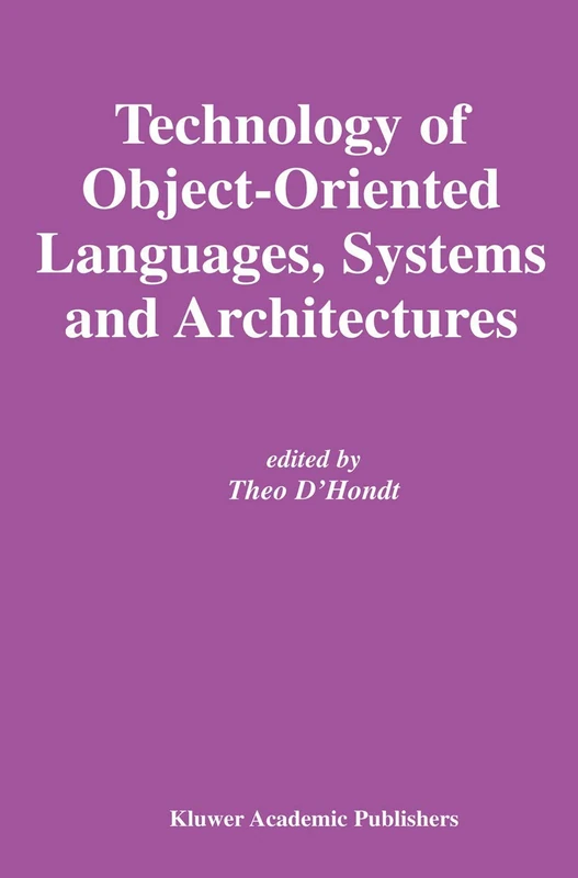 Technology of Object-Oriented Languages, Systems and Architectures: 732 (The Springer International Series in Engineering and Computer Science, 732) - Image 1