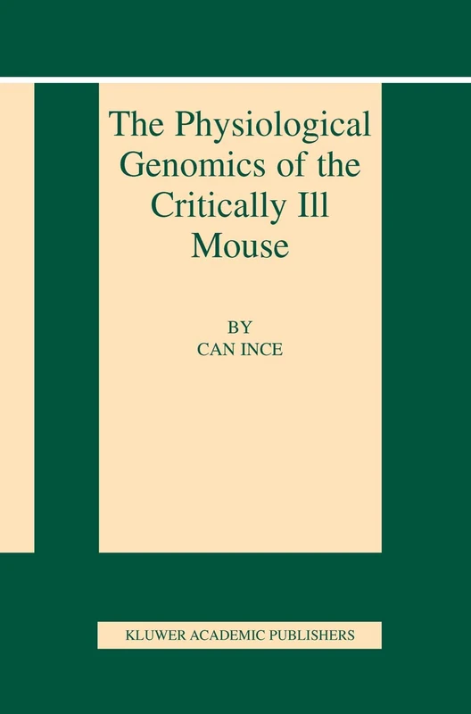 The Physiological Genomics of the Critically Ill Mouse: 16 (Basic Science for the Cardiologist, 16)