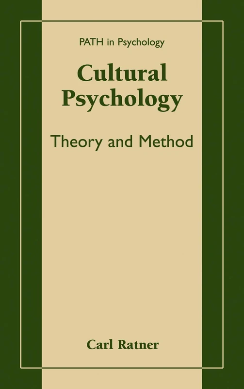Cultural Psychology: Theory and Method (Path in Psychology)
