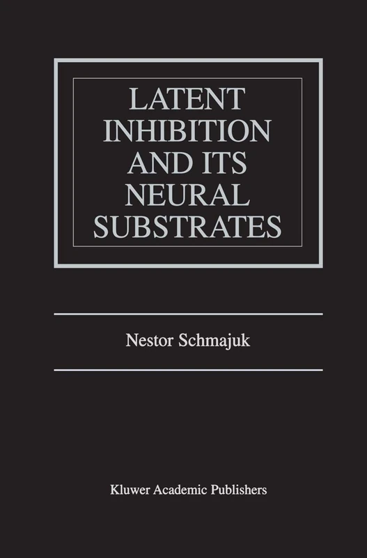 Latent Inhibition and Its Neural Substrates