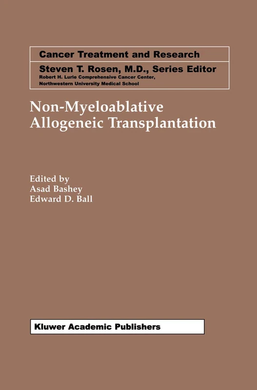 Non-Myeloablative Allogeneic Transplantation: 110 (Cancer Treatment and Research, 110)