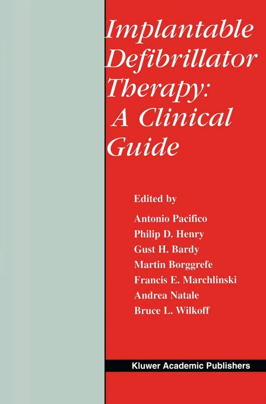 Implantable Defibrillator Therapy: A Clinical Guide: 244 (Developments in Cardiovascular Medicine, 244)