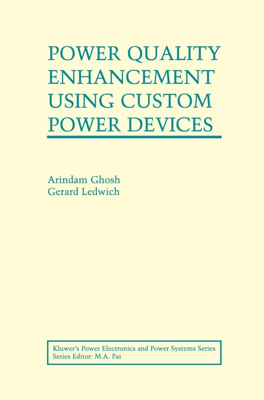 Power Quality Enhancement Using Custom Power Devices (Power Electronics and Power Systems)