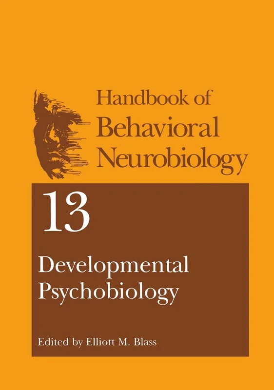 Developmental Psychobiology: 13 (Handbooks of Behavioral Neurobiology)
