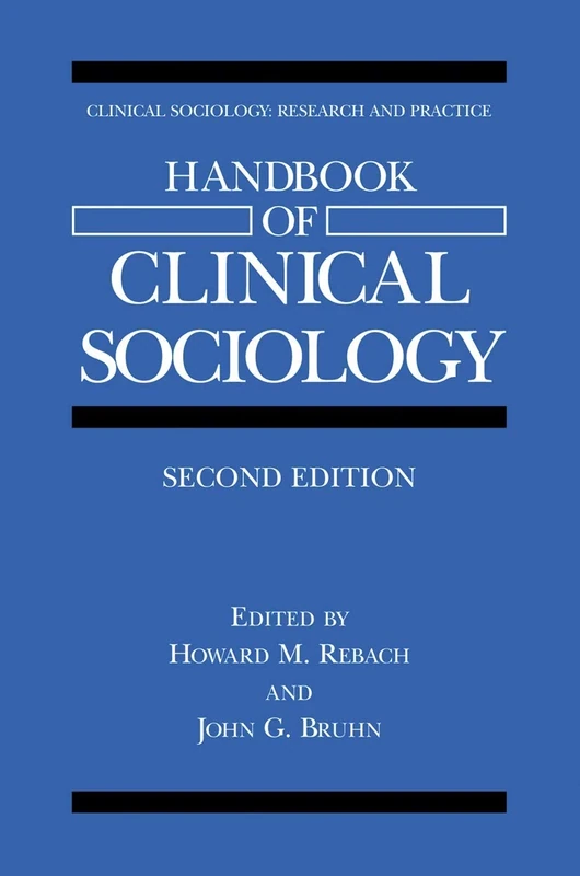 Handbook of Clinical Sociology (Clinical Sociology: Research and Practice)
