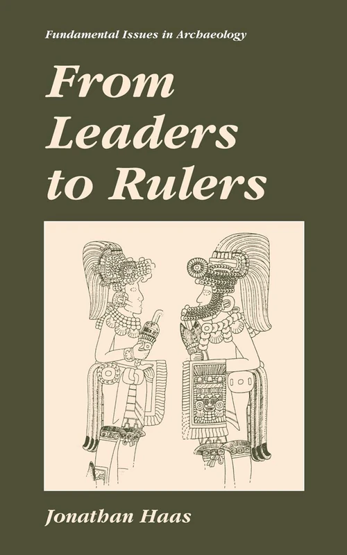 From Leaders to Rulers (Fundamental Issues in Archaeology)