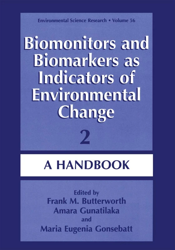 Biomonitors and Biomarkers as Indicators of Environmental Change 2: A Handbook: 56 (Environmental Science Research, 56)