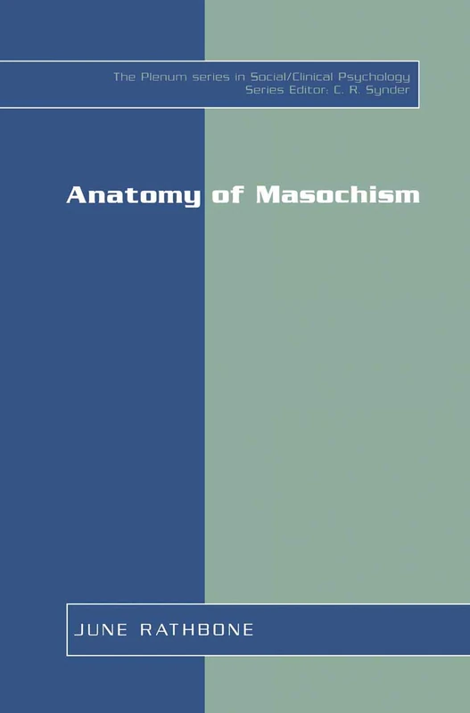 Anatomy of Masochism (The Springer Series in Social Clinical Psychology) - Image 1